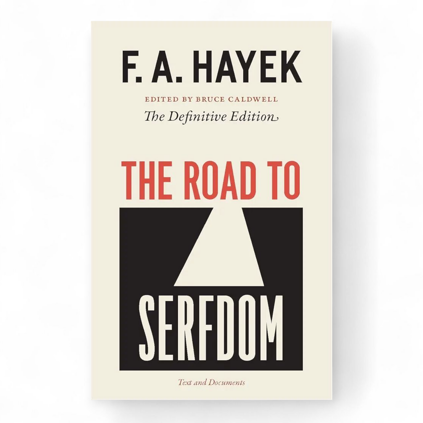 The Road to Serfdom by F. A. Hayek