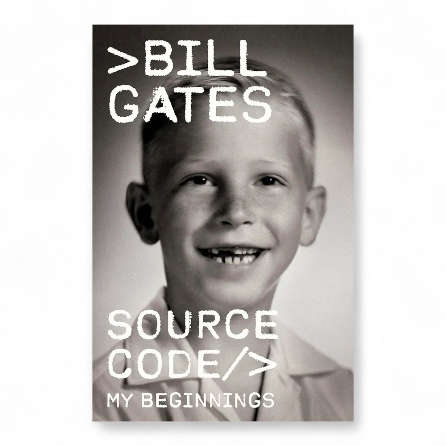 Source Code: My Beginnings by Bill Gates