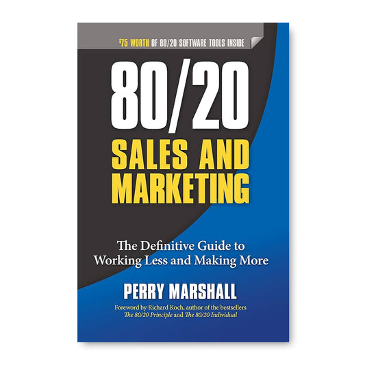 80/20 Sales and Marketing by  Perry Marshall