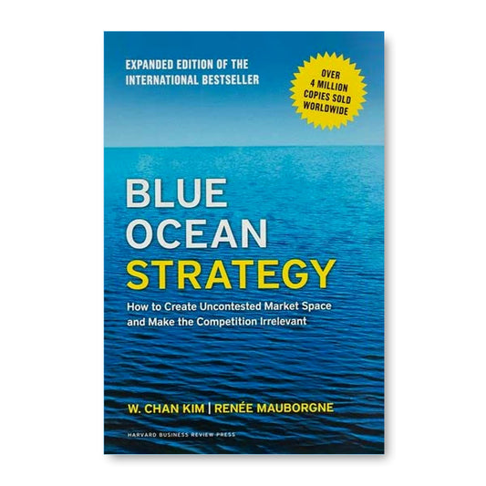 Blue Ocean Strategy by  W. Chan Kim