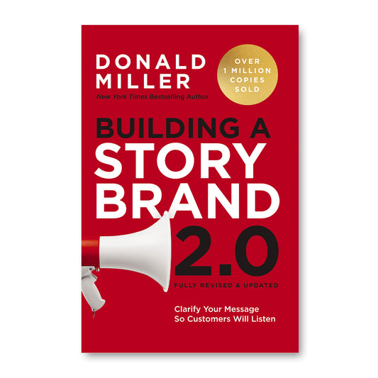 Building a StoryBrand 2.0 by  Donald Miller