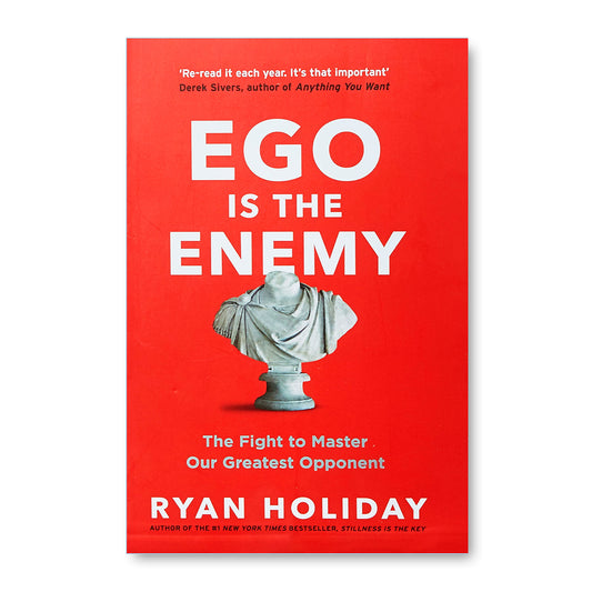 Ego Is the Enemy by Ryan Holiday