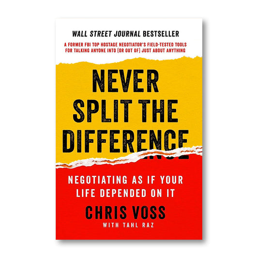 Never Split the Difference by  Chris Voss