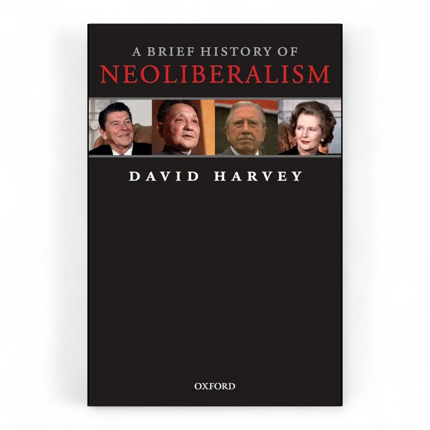 A Brief History of Neoliberalism by David Harvey