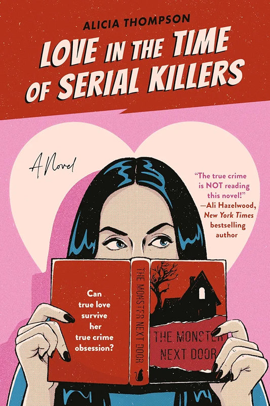 Love in the Time of Serial Killers Book by Alicia Thompson