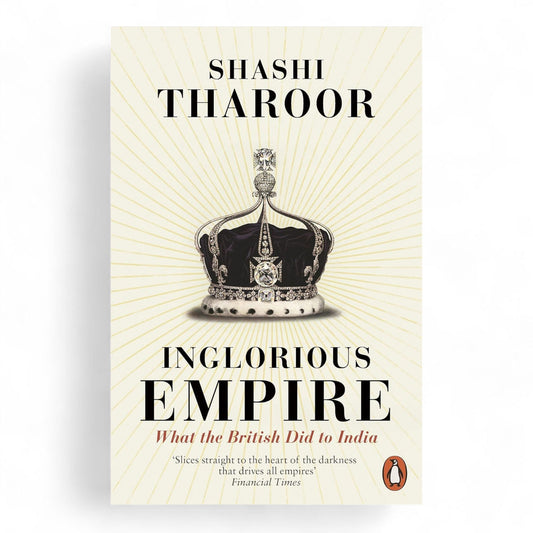 Inglorious Empire by Shashi Tharoor