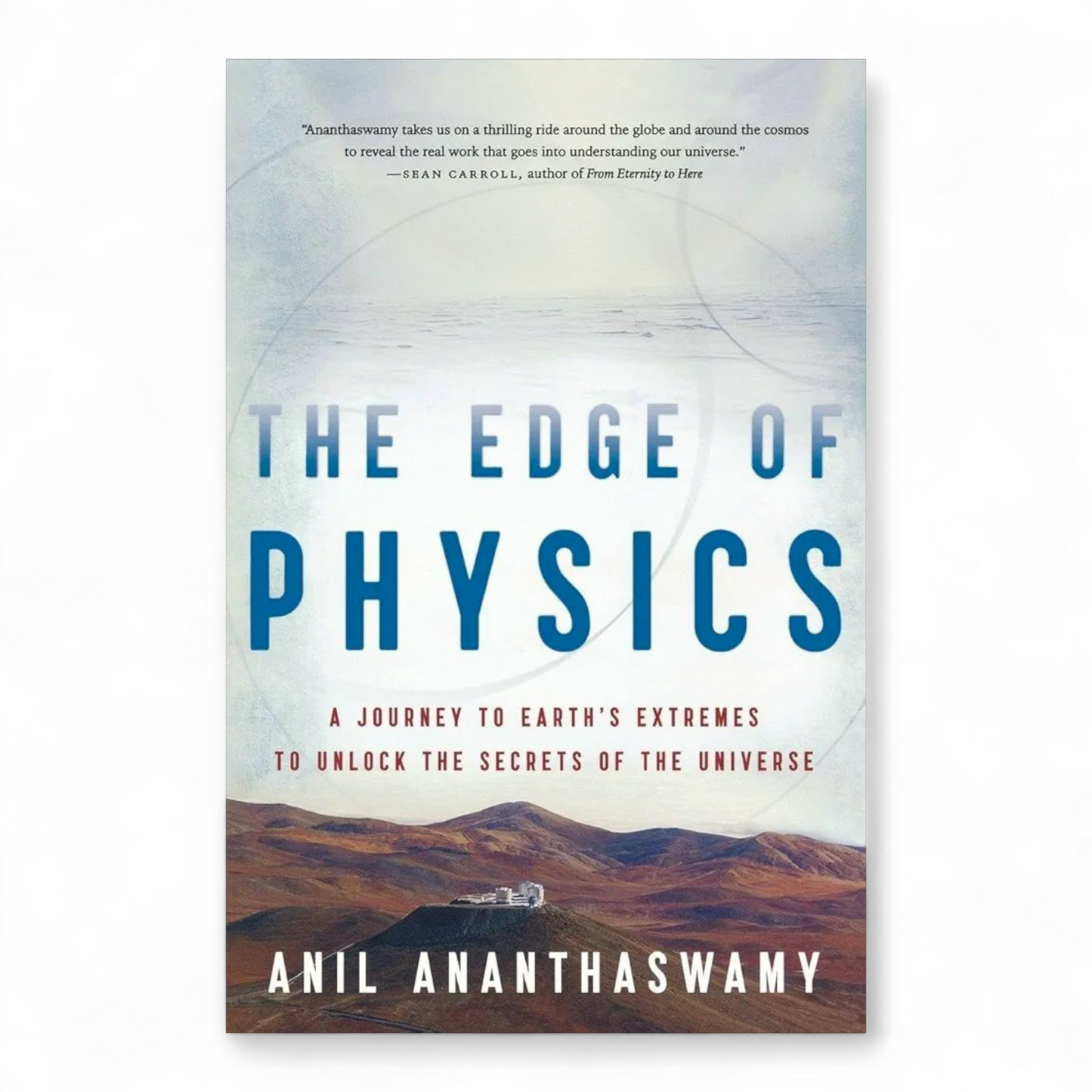 The Edge of Physics by Anil Ananthaswamy