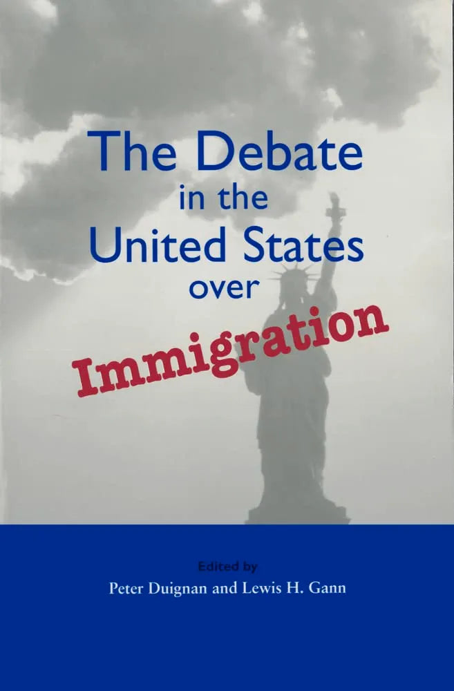 The Debate in the United States over Immigration by Peter Duignan