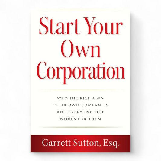 Start Your Own Corporation by Garrett Sutton Esq