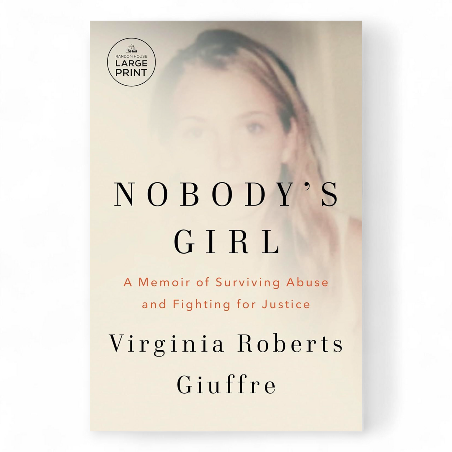 Nobody's Girl: A Memoir of Surviving Abuse and Fighting for Justice by Virginia Roberts Giuffre