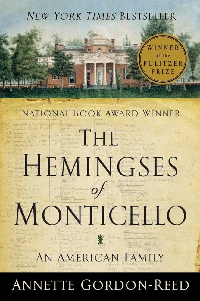 The Hemingses of Monticello: An American Family by Annette Gordon-Reed