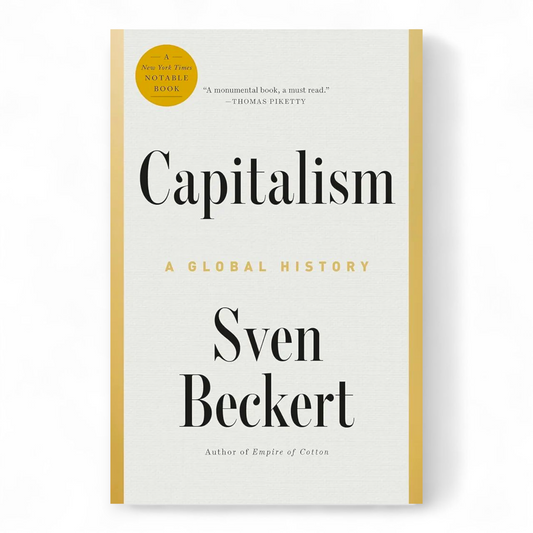Capitalism: A Global History by Sven Beckert