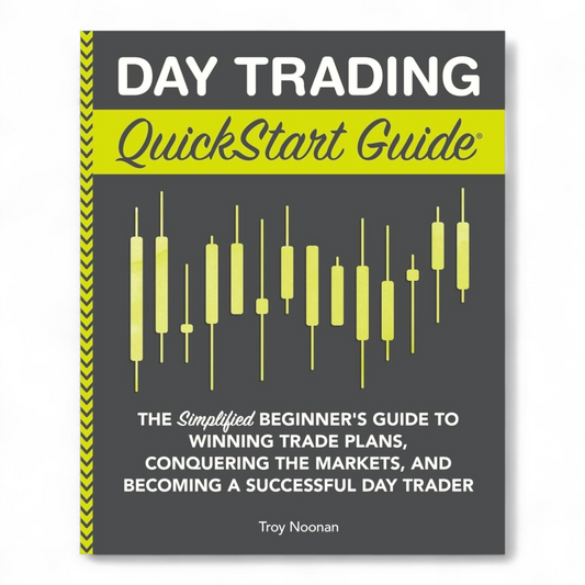 Day Trading QuickStart Guide by Troy Noonan - NOVEL HOVEL