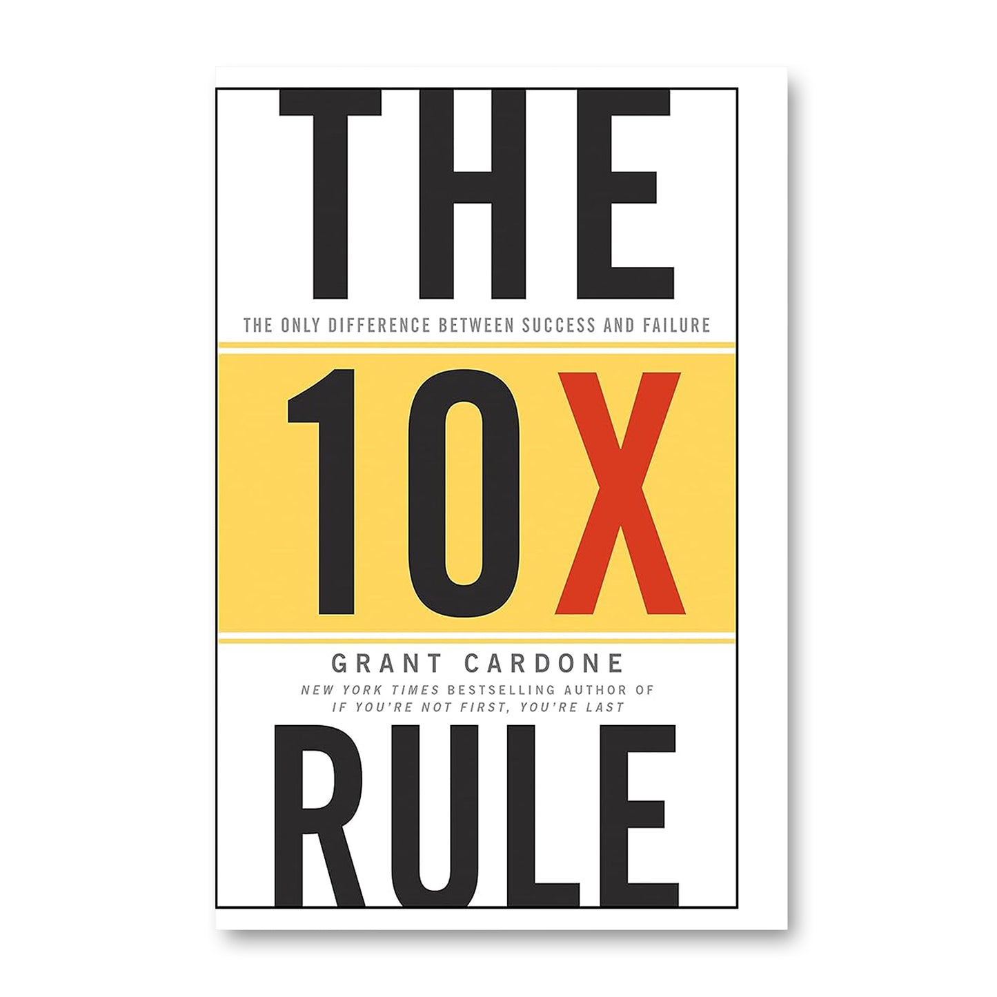 The 10X Rule by  Grant Cardone